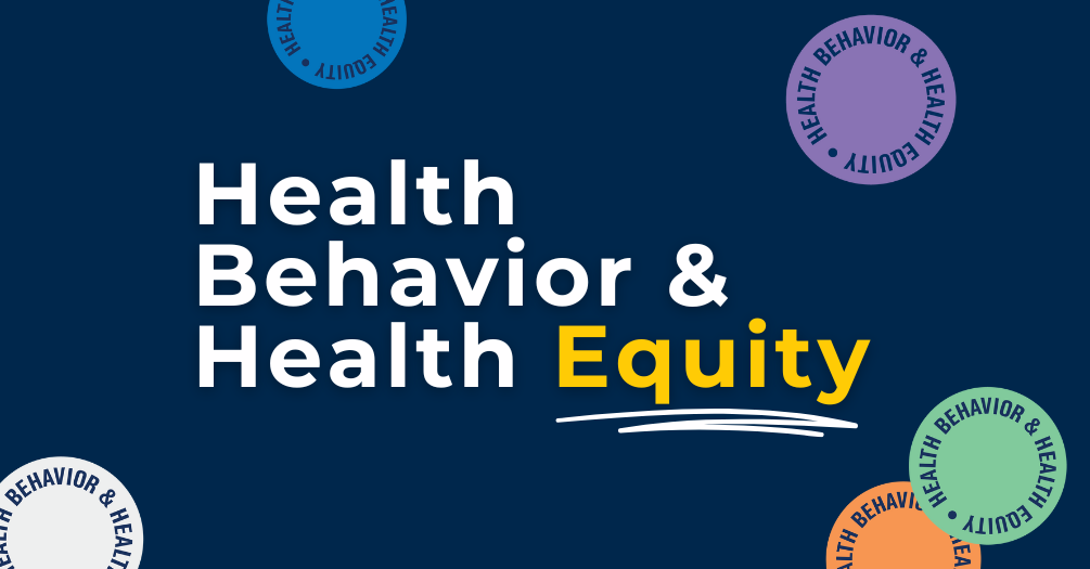 Department renamed Health Behavior & Health Equity to reflect longstanding commitment to health equity