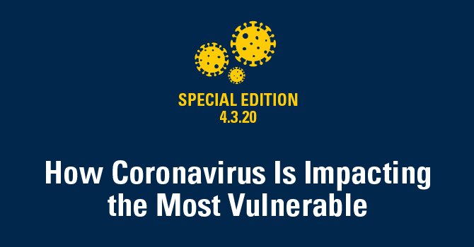 How Coronavirus Is Impacting the Most Vulnerable