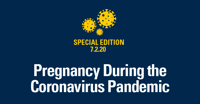 Pregnancy During the Coronavirus Pandemic