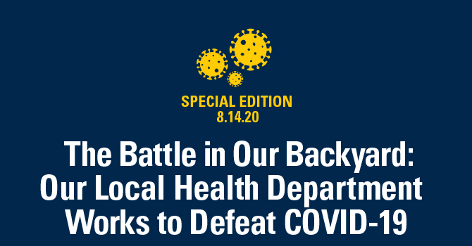 The Battle in Our Backyard: Our Local Health Department Works to Defeat COVID-19
