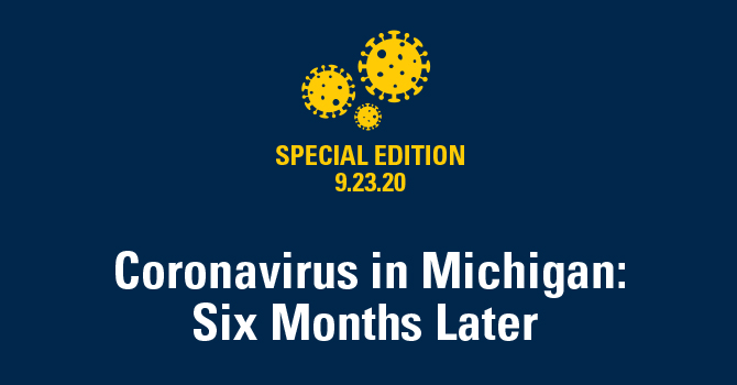 Coronavirus in Michigan: Six Months Later