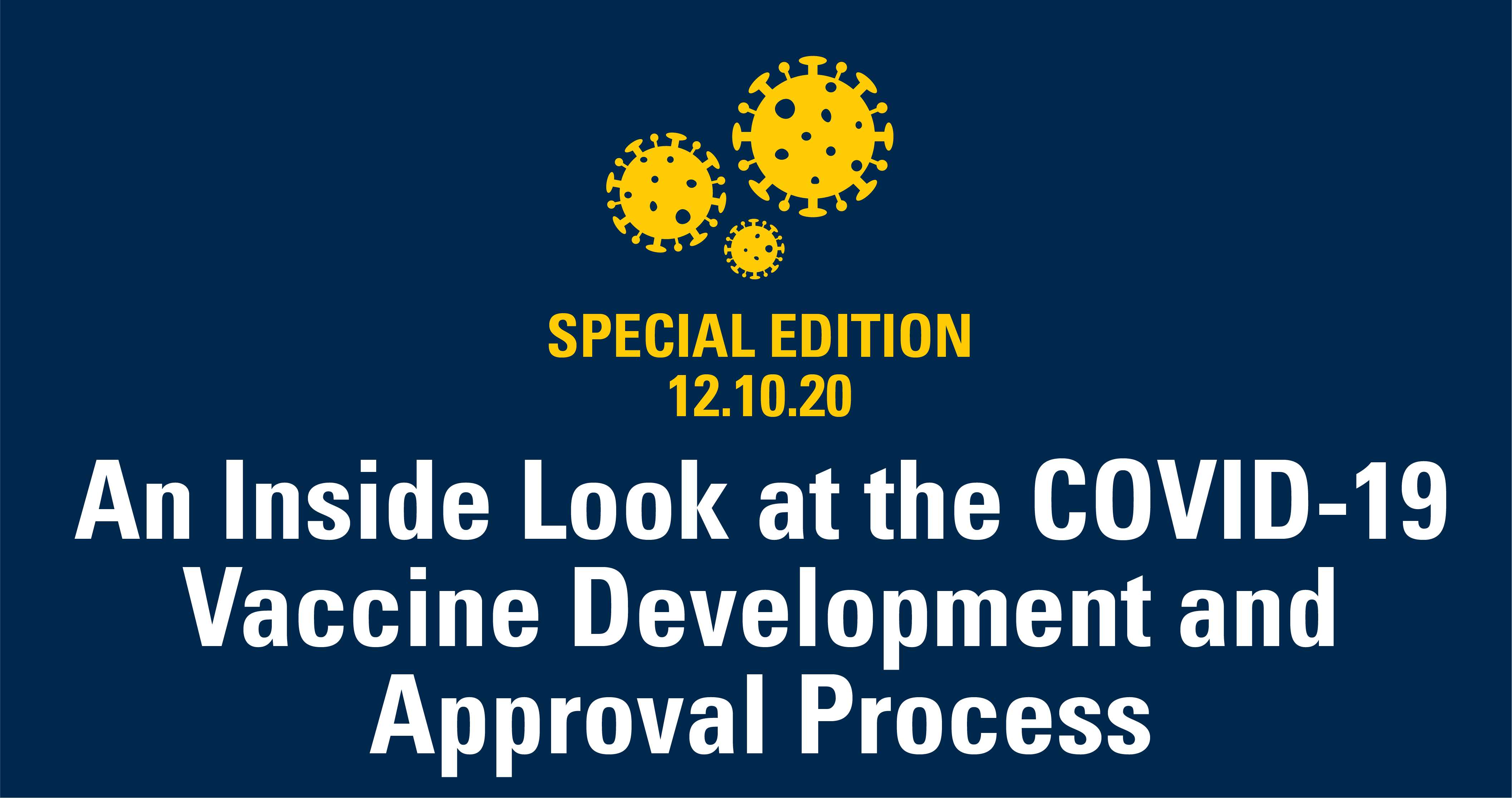 An Inside Look at the COVID-19 Vaccine Development and Approval Process